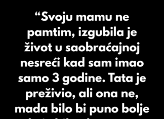 “Svoju mamu ne pamtim, izgubila je život u saobraćajnoj nesreći kad sam imao samo 3 godine” “Svoju mamu ne pamtim, izgubila je život u saobraćajnoj nesreći kad sam imao samo 3 godine”