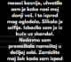 “Unajmila sam dadilju za moje blizance…”