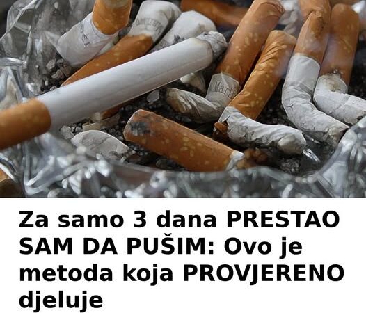 Za samo 3 dana PRESTAO SAM DA PUŠIM: Ovo je metoda koja PROVJERENO djeluje