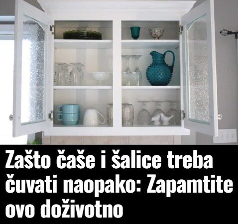 Zašto čaše i šalice treba čuvati naopako: Zapamtite ovo doživotno