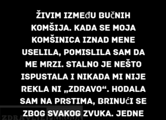 “Živim među bučnim komšijama. Kada se moja komšinica iznad mene uselila, pomislila sam da me mrzi…” “Živim među bučnim komšijama. Kada se moja komšinica iznad mene uselila, pomislila sam da me mrzi…”