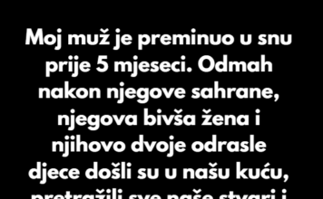 “Bivša mog muža htjela je da ostanem bez doma i novca, ali ju je karma teško pogodila” “Bivša mog muža htjela je da ostanem bez doma i novca, ali ju je karma teško pogodila”