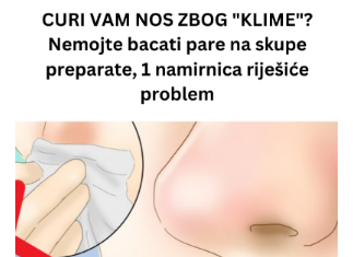CURI VAM NOS ZBOG “KLIME”? Nemojte bacati pare na skupe preparate, 1 namirnica riješiće problem CURI VAM NOS ZBOG “KLIME”? Nemojte bacati pare na skupe preparate, 1 namirnica riješiće problem