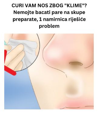 CURI VAM NOS ZBOG “KLIME”? Nemojte bacati pare na skupe preparate, 1 namirnica riješiće problem CURI VAM NOS ZBOG “KLIME”? Nemojte bacati pare na skupe preparate, 1 namirnica riješiće problem