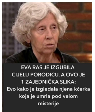 EVA RAS JE IZGUBILA CIJELU PORODICU, A OVO JE 1 ZAJEDNIČKA SLIKA: Evo kako je izgledala njena kćerka koja je umrla pod velom misterije EVA RAS JE IZGUBILA CIJELU PORODICU, A OVO JE 1 ZAJEDNIČKA SLIKA: Evo kako je izgledala njena kćerka koja je umrla pod velom misterije