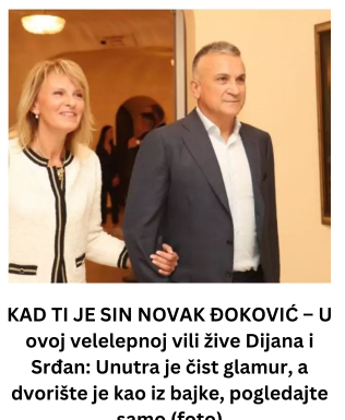 KAD TI JE SIN NOVAK ĐOKOVIĆ – U ovoj velelepnoj vili žive Dijana i Srđan: Unutra je čist glamur, a dvorište je kao iz bajke, pogledajte samo (foto) KAD TI JE SIN NOVAK ĐOKOVIĆ – U ovoj velelepnoj vili žive Dijana i Srđan: Unutra je čist glamur, a dvorište je kao iz bajke, pogledajte samo (foto)