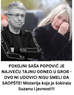 POKOJNI SAŠA POPOVIĆ JE NAJVEĆU TAJNU ODNEO U GROB – OVO NI UDOVICI NISU SMELI DA SAOPŠTE! Misterija koja je šokirala Suzanu i javnost!!! POKOJNI SAŠA POPOVIĆ JE NAJVEĆU TAJNU ODNEO U GROB – OVO NI UDOVICI NISU SMELI DA SAOPŠTE! Misterija koja je šokirala Suzanu i javnost!!!
