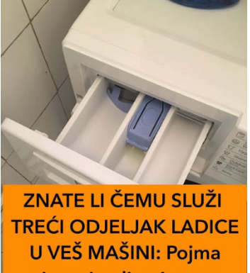 ZNATE LI ČEMU SLUŽI TREĆI ODJELJAK LADICE U VEŠ MAŠINI: Pojma nismo imali, a 1 stvar MORAMO ZNATI ZNATE LI ČEMU SLUŽI TREĆI ODJELJAK LADICE U VEŠ MAŠINI: Pojma nismo imali, a 1 stvar MORAMO ZNATI