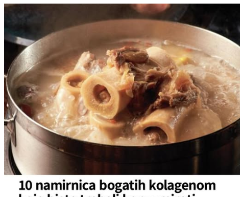 10 namirnica bogatih kolagenom koje biste trebali konzumirati svakodnevno za zdravlje kostiju i mladolik izgled 10 namirnica bogatih kolagenom koje biste trebali konzumirati svakodnevno za zdravlje kostiju i mladolik izgled