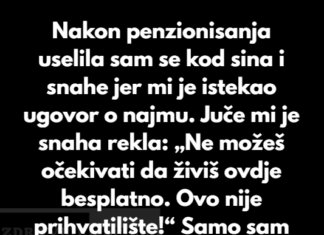 Izbačena sam iz sinove kuće — ali sam okrenula stvari u svoju korist. Izbačena sam iz sinove kuće — ali sam okrenula stvari u svoju korist.