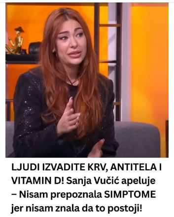 LJUDI IZVADITE KRV, ANTITELA I VITAMIN D! Sanja Vučić apeluje – Nisam prepoznala SIMPTOME jer nisam znala da to postoji! LJUDI IZVADITE KRV, ANTITELA I VITAMIN D! Sanja Vučić apeluje – Nisam prepoznala SIMPTOME jer nisam znala da to postoji!