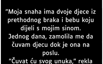 “Moja snaha ima dvoje djece iz prethodnog braka…” “Moja snaha ima dvoje djece iz prethodnog braka…”