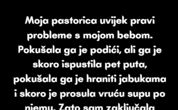 Zabranila sam pastorici ulazak u naš dom, sigurnost moje bebe mi je prioritet Zabranila sam pastorici ulazak u naš dom, sigurnost moje bebe mi je prioritet