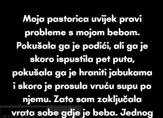 Zabranila sam pastorici ulazak u naš dom, sigurnost moje bebe mi je prioritet Zabranila sam pastorici ulazak u naš dom, sigurnost moje bebe mi je prioritet
