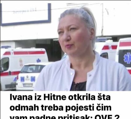 Doktorka Ivana dala savjet zlata vredan – evo koje dvije namirnice vraćaju pritisak u normalu za nekoliko minuta! Doktorka Ivana dala savjet zlata vredan – evo koje dvije namirnice vraćaju pritisak u normalu za nekoliko minuta!