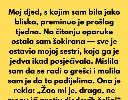 Moja sestra je odbila podijeliti djedovo nasljedstvo sa mnom — ali sudbina je okrenula ploču. Moja sestra je odbila podijeliti djedovo nasljedstvo sa mnom — ali sudbina je okrenula ploču.