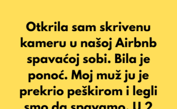 “Otkrila sam skrivenu kameru u našoj Airbnb spavaćoj sobi…” “Otkrila sam skrivenu kameru u našoj Airbnb spavaćoj sobi…”