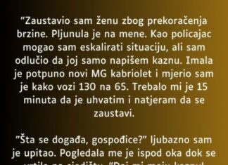 “Zaustavio sam ženu zbog prekoračenja brzine…” “Zaustavio sam ženu zbog prekoračenja brzine…”