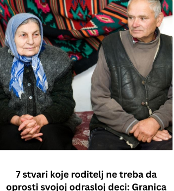 7 stvari koje roditelj ne treba da oprosti svojoj odrasloj deci: Granica mora da postoji 7 stvari koje roditelj ne treba da oprosti svojoj odrasloj deci: Granica mora da postoji