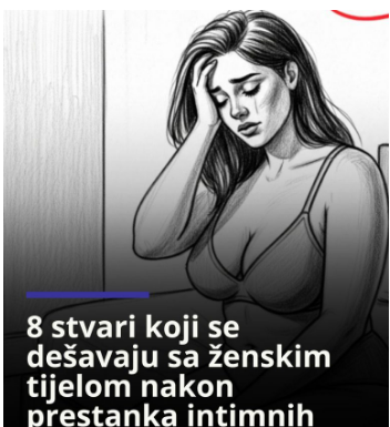 8 stvari koji se dešavaju sa ženskim tijelom nakon prestanka odnosa 8 stvari koji se dešavaju sa ženskim tijelom nakon prestanka odnosa
