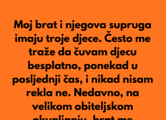 Apsolutno odbijam čuvati bratovu djecu nakon što me snaha javno ponižila. Apsolutno odbijam čuvati bratovu djecu nakon što me snaha javno ponižila.