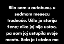 Bila sam u autobusu, u sedmom mesecu trudnoće. Ušla je starija žena; niko joj nije ustao, pa sam joj ustupila svoje mesto… Bila sam u autobusu, u sedmom mesecu trudnoće. Ušla je starija žena; niko joj nije ustao, pa sam joj ustupila svoje mesto…