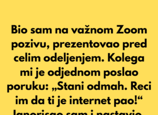 “Bio sam na Zoom sastanku za posao kada je moja žena brzo ušla u sobu, uzela svoj telefon i izašla.” “Bio sam na Zoom sastanku za posao kada je moja žena brzo ušla u sobu, uzela svoj telefon i izašla.”