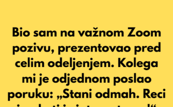 “Bio sam na Zoom sastanku za posao kada je moja žena brzo ušla u sobu, uzela svoj telefon i izašla.” “Bio sam na Zoom sastanku za posao kada je moja žena brzo ušla u sobu, uzela svoj telefon i izašla.”