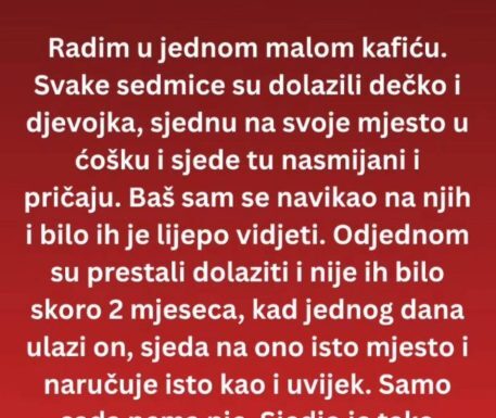 ČESTO su dolazili kod njega u KAFIĆ a onda jednog DANA …. ČESTO su dolazili kod njega u KAFIĆ a onda jednog DANA ….