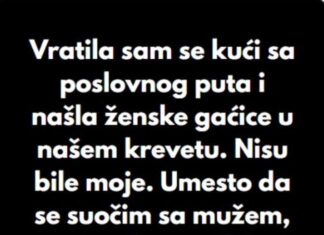 “Kada sam se vratila sa poslovnog puta, u svom krevetu sam pronasla zenske gacice koje nisu moje..” “Kada sam se vratila sa poslovnog puta, u svom krevetu sam pronasla zenske gacice koje nisu moje..”