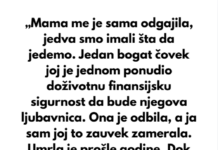 „Mama me je sama odgajila, jedva smo imali šta da jedemo.“ „Mama me je sama odgajila, jedva smo imali šta da jedemo.“