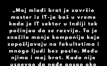„Moj mlađi brat je završio master iz IT-ja baš u vreme kada je IT sektor u Indiji tek počinjao da se razvija…” „Moj mlađi brat je završio master iz IT-ja baš u vreme kada je IT sektor u Indiji tek počinjao da se razvija…”