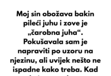 Moj sin obožava bakin pileći juhu i zove je „čarobna juha“. Pokušavala sam je napraviti po uzoru na njezinu, ali uvijek nešto ne ispadne kako treba… Moj sin obožava bakin pileći juhu i zove je „čarobna juha“. Pokušavala sam je napraviti po uzoru na njezinu, ali uvijek nešto ne ispadne kako treba…
