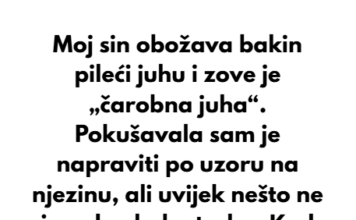 Moj sin obožava bakin pileći juhu i zove je „čarobna juha“. Pokušavala sam je napraviti po uzoru na njezinu, ali uvijek nešto ne ispadne kako treba… Moj sin obožava bakin pileći juhu i zove je „čarobna juha“. Pokušavala sam je napraviti po uzoru na njezinu, ali uvijek nešto ne ispadne kako treba…