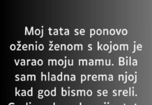 “Moj tata se ponovo oženio ženom s kojom je varao moju mamu…” “Moj tata se ponovo oženio ženom s kojom je varao moju mamu…”