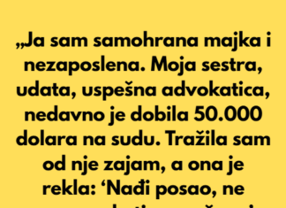 „Moja sestra je odbila da mi pomogne — a onda je njen muž dao šokantnu ponudu“ „Moja sestra je odbila da mi pomogne — a onda je njen muž dao šokantnu ponudu“
