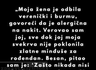 “Moja supruga je oduvek odbijala i verenički i burmu, govoreći da je alergična na nakit.” “Moja supruga je oduvek odbijala i verenički i burmu, govoreći da je alergična na nakit.”