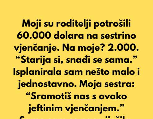 Moji su roditelji moju sestru tretirali kao princezu, a mene kao ništa — velika pogreška. Moji su roditelji moju sestru tretirali kao princezu, a mene kao ništa — velika pogreška.