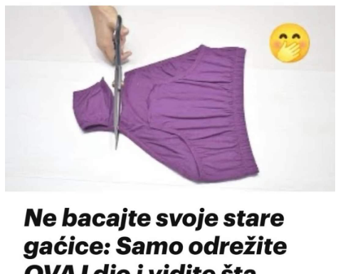 Ne bacajte svoje stare gaćice: Samo odrežite OVAJ dio i vidite šta možete napraviti od njih! Ne bacajte svoje stare gaćice: Samo odrežite OVAJ dio i vidite šta možete napraviti od njih!