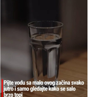 Pijte vodu sa malo ovog začina svako jutro i samo gledajte kako se salo brzo topi Pijte vodu sa malo ovog začina svako jutro i samo gledajte kako se salo brzo topi