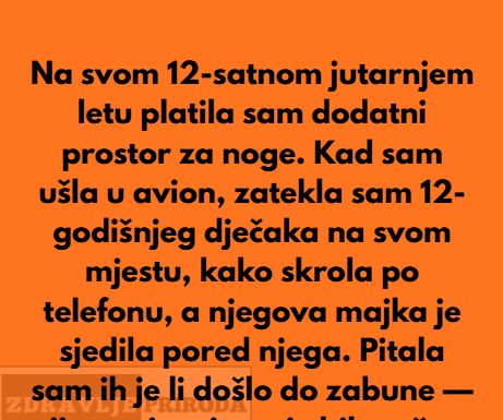 Platila sam dodatno sjedalo, ali majka i dijete su ga bezobrazno zauzeli i odbili se pomaknuti. Platila sam dodatno sjedalo, ali majka i dijete su ga bezobrazno zauzeli i odbili se pomaknuti.