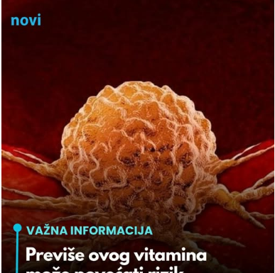 Previše ovog vitamina može povećati rizik od raka! Previše ovog vitamina može povećati rizik od raka!