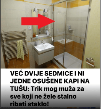Savjet za sve koji ne žele stalno ribati staklo – Prošla su dva tjedna, a ni jedne mrlje na tuš kabini Savjet za sve koji ne žele stalno ribati staklo – Prošla su dva tjedna, a ni jedne mrlje na tuš kabini