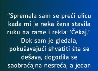 “Spremala sam se preći ulicu…” “Spremala sam se preći ulicu…”