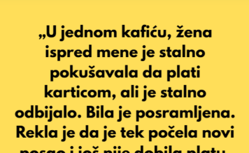 „Stajala sam u redu u kafiću kada je žena ispred mene stalno pokušavala da plati karticom, ali je svaki put odbijalo.“ „Stajala sam u redu u kafiću kada je žena ispred mene stalno pokušavala da plati karticom, ali je svaki put odbijalo.“