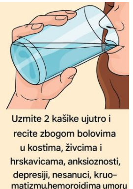 Uzmite dvije kašike ujutro i recite zbogom bolovima u kostima, živcima i hrskavicama, anksioznosti, depresiji, nesanici, reumatizmu i umoru… Uzmite dvije kašike ujutro i recite zbogom bolovima u kostima, živcima i hrskavicama, anksioznosti, depresiji, nesanici, reumatizmu i umoru…