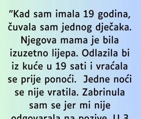 Čuvala sam jednog dečaka, njegova mama je bila izuzetno lepa… Čuvala sam jednog dečaka, njegova mama je bila izuzetno lepa…