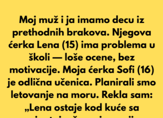 Isključila sam svoju pastorku iz porodičnog odmora jer je neuspeh Isključila sam svoju pastorku iz porodičnog odmora jer je neuspeh