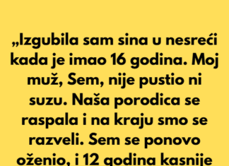 „Izgubila sam sina u nesreći kada je imao 16 godina.“ „Izgubila sam sina u nesreći kada je imao 16 godina.“