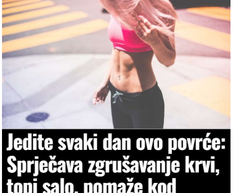 Jedite svaki dan ovo povrće: Sprječava zgrušavanje krvi, topi salo, pomaže kod varenja! Jedite svaki dan ovo povrće: Sprječava zgrušavanje krvi, topi salo, pomaže kod varenja!